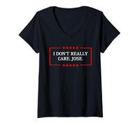 Mujer I Don't Really Care Jose - Divertida cita sarcástica de Estados Unidos Patriot Camiseta Cuello V