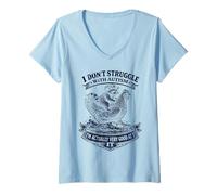 Mujer I Don't Struggle with Autism I'm Very Good Autism Awareness Camiseta Cuello V