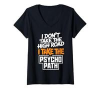 Mujer I Dont Take The High Road Funny Psycho Path Cita Camiseta Cuello V