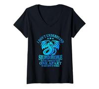 Mujer I Don't Understand Stupid People Funny Sarcastic Cute Dragon Camiseta Cuello V