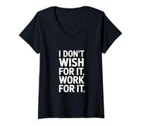 Mujer I Dont Wish For It Work For It Funny Motivational Dichos Camiseta Cuello V