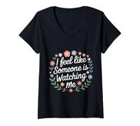 Mujer I Feel Like Someone Is Watching Me Broma paranoica |- Camiseta Cuello V