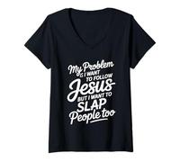 Mujer I Follow Jesus But I Still Want To Slap People - Camiseta Cuello V
