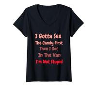Mujer I Gotta See The Candy First. I'm Not Stupid Dark Sarcasm Camiseta Cuello V