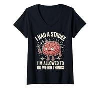 Mujer I Had A Stroke I'm Allowed To Do Weird Things Recuperación Camiseta Cuello V