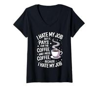 Mujer I Hate My Job But It Pays for Coffee Funny Work Humor Cita Camiseta Cuello V