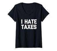 Mujer I Hate Taxes - Divertido dicho sarcástico lindo fresco novedad Camiseta Cuello V