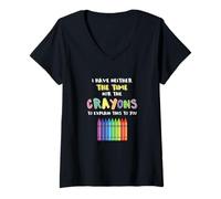 Mujer I Have Neither Time Nor The Crayons To Explain This To You Camiseta Cuello V
