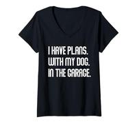 Mujer I Have Plans with My Dog In The Garage Dad Joke Handyman Camiseta Cuello V