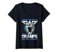 Mujer I Have Two Titles Dad and Gramps Funny Fathers Day Camiseta Cuello V