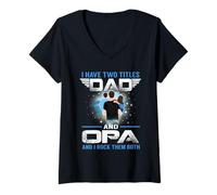 Mujer I Have Two Titles Dad and Opa Funny Fathers Day Camiseta Cuello V