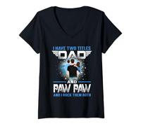 Mujer I Have Two Titles Dad and Paw Paw Paw Funny Padre Day Camiseta Cuello V