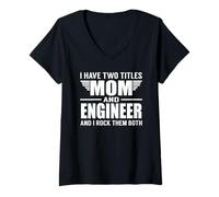 Mujer I Have Two Titles Mom and Engineer Funny Mother Camiseta Cuello V