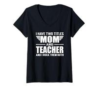Mujer I Have Two Titles Mom and Teacher Funny Mother Camiseta Cuello V
