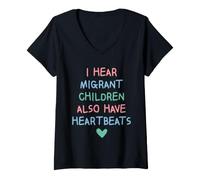 Mujer I Hear Migrant Children Also Have Heartbeats Human Rights Camiseta Cuello V