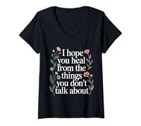 Mujer I Hope You Heal from The Things You Don't Talk About |- Camiseta Cuello V
