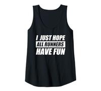 Mujer I Just Hope All Runners Have Fun Jogging Corredor Divertido Correr Camiseta sin Mangas