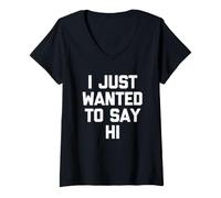Mujer I Just Wanted To Say Hi - Novedad sarcástica Divertida Camiseta Cuello V