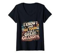 Mujer I Know I Look Too Young To Be A Great Grandpa - Camiseta Cuello V