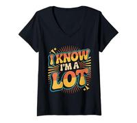 Mujer I Know I'm A Lot Bold Confident Worth Self-Love |- Camiseta Cuello V