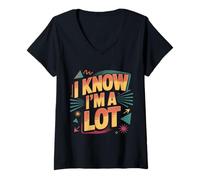 Mujer I Know I'm A Lot Bold Confident Worth Self-Love |- Camiseta Cuello V