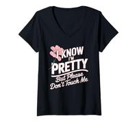 Mujer I Know I'm Pretty But Please Do Not Touch Me Mujeres Camiseta Cuello V
