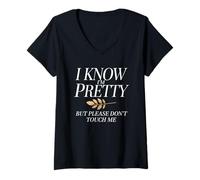 Mujer I Know I'm Pretty But Please Do Not Touch Me Mujeres Camiseta Cuello V