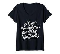 Mujer I Know You'Re Lying But I'Ll Let You Finish - Camiseta Cuello V