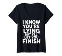 Mujer I Know You'Re Lying But I'Ll Let You Finish - Camiseta Cuello V
