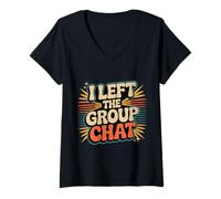 Mujer I Left The Group Chat Introvert Peace Tired Talk Alone - Camiseta Cuello V