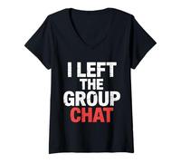 Mujer I Left The Group Chat Introvert Peace Tired Talk Alone - Camiseta Cuello V