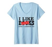 Mujer I Like Banned Books I Cannot Lie I Read Banned Books Lovers Camiseta Cuello V