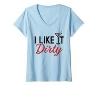 Mujer I Like It Dirty Funny Dirty Martini Glass Drink Happy Hour Camiseta Cuello V