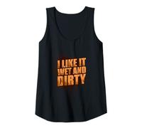 Mujer I Like it Wet and Dirty Muddy Race - Carrera de Barro Camiseta sin Mangas