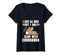 Mujer I Love All Dogs But I Only Sleep with Chihuahua Dog Puppy Camiseta Cuello V