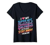 Mujer I Love My Hot Girlfriend Stay Away from Me - Camiseta Cuello V