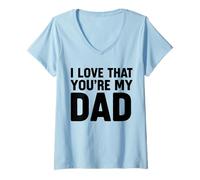 Mujer I Love That You'Re My Dad Camiseta Cuello V