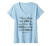 Mujer I Love Them That Love Me Proverbios 8:17 Versículo bíblico de Las Escrituras Camiseta Cuello V