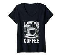 Mujer I Love You More Than Coffee Camiseta Cuello V