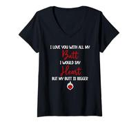 Mujer I Love You with All My Butt I Would Say Heart My Butt Bigger Camiseta Cuello V