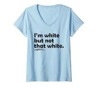 Mujer I’m White But Not That White Funny Meme Quote Camiseta Cuello V