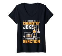 Mujer I Made A Chemistry Joke There Was No Reaction - Camiseta Cuello V