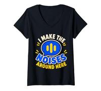 Mujer I Make The Noises Around Here Sound Effect Humor Camiseta Cuello V
