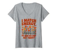 Mujer I Match Energy So How We Gon' Act Floral Camiseta Cuello V