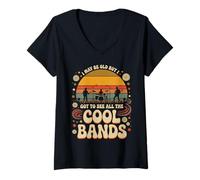 Mujer I May Be Old But I Got To See All The Cool Bands 60s 70s 80s Camiseta Cuello V