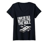 Mujer I May Be Old But I Still Find The Hole Cornhole Dicho divertido Camiseta Cuello V