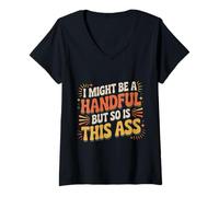 Mujer I Might Be A Handful But So Is This Ass Gym Squat Fit |- Camiseta Cuello V