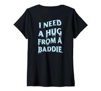 Mujer I Need A Hug from A Baddie Funny Saying Quote (Arte en la Espalda) Camiseta Cuello V