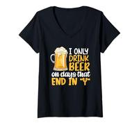 Mujer I Only Drink Beer On Days Ending In Y Drinking Beer Lover Camiseta Cuello V