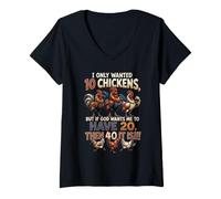 Mujer I Only Wanted 10 Chickens But If God Wants Me To Have 20 40 Camiseta Cuello V